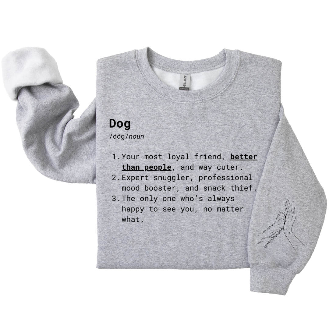 Dog Mom Crewneck - Better Than People Dog Definition