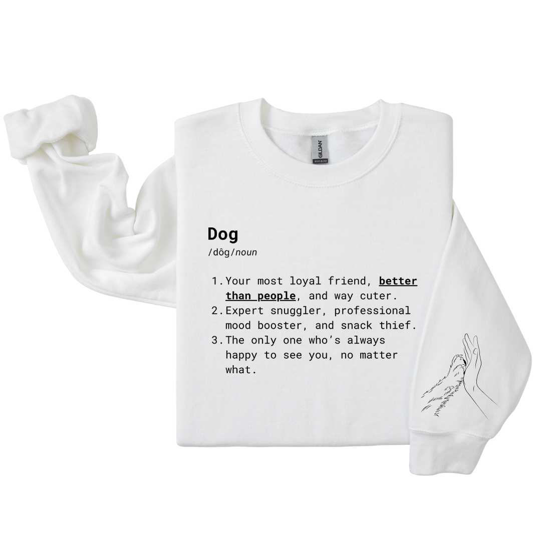 Dog Mom Crewneck - Better Than People Dog Definition