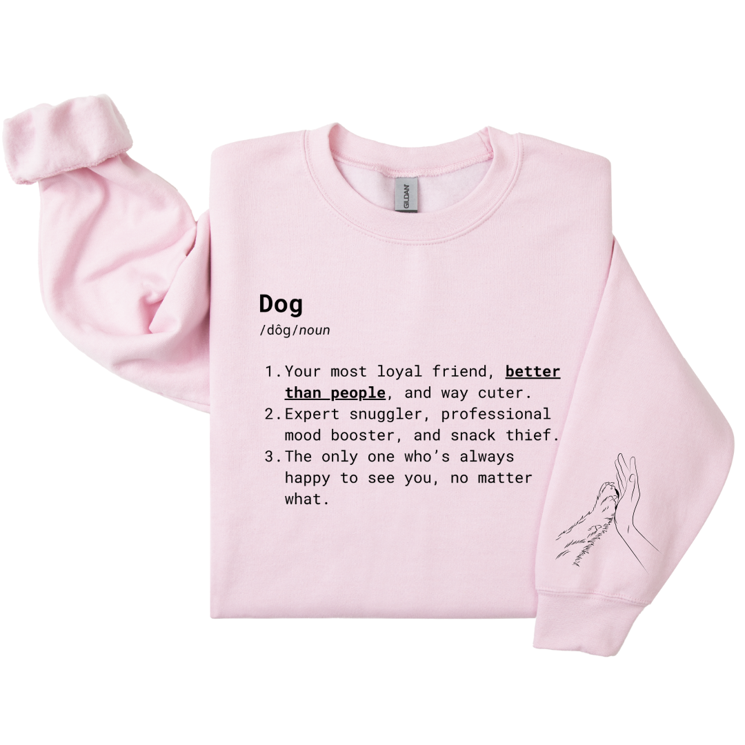 Dog Mom Crewneck - Better Than People Dog Definition
