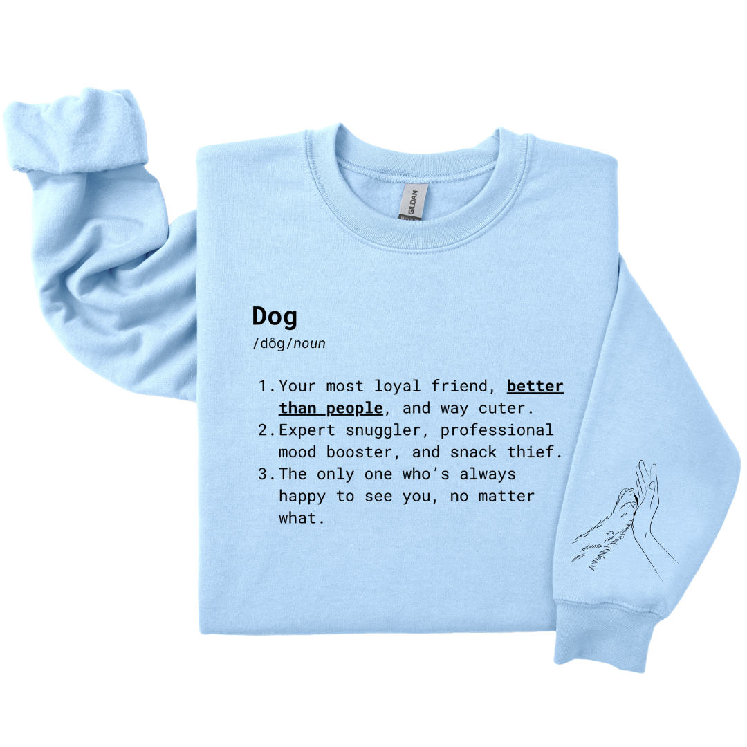 Dog Mom Crewneck - Better Than People Dog Definition
