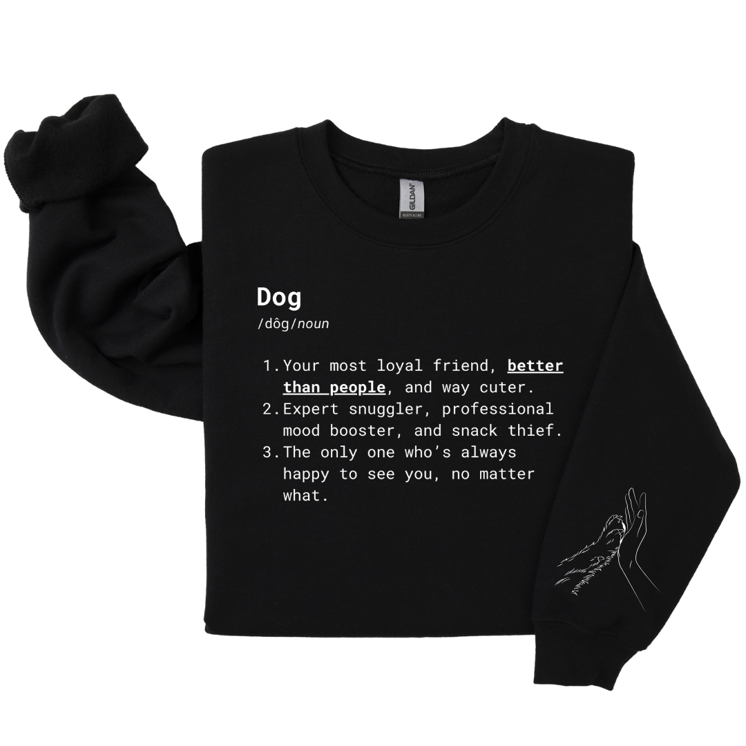 Dog Mom Crewneck - Better Than People Dog Definition