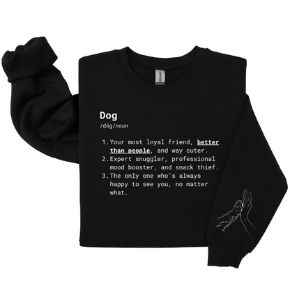 Dog Mom Crewneck - Better Than People Dog Definition
