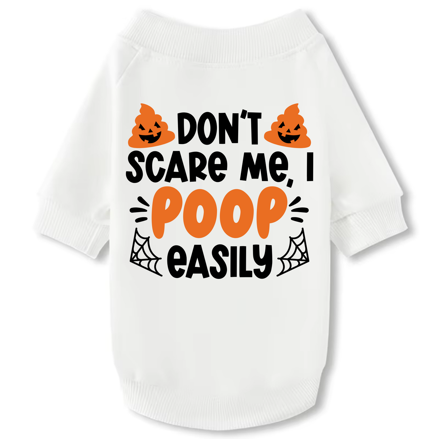 Dog Crewneck Sweatshirt - Halloween "Don't Scare Me, I Poop Easily"