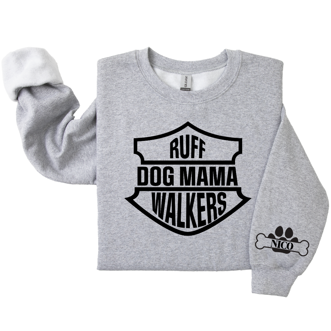 Dog Mom Crewneck - Ruff Walkers Dog Mama (Customizable)